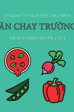 Cover of Sach to mau cho trẻ 2 tuổi (Ăn chay trường)