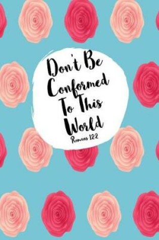 Cover of Don't Be Conformed to This World