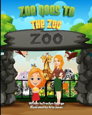 Book cover for Zoe Goes to the Zoo