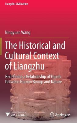 Cover of The Historical and Cultural Context of Liangzhu