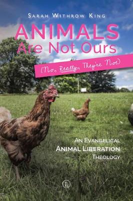 Book cover for Animals Are Not Ours (No Really They Are Not)