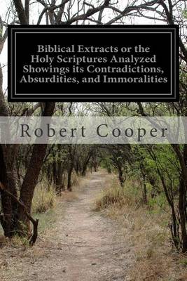 Book cover for Biblical Extracts or the Holy Scriptures Analyzed Showings its Contradictions, Absurdities, and Immoralities