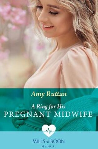 Cover of A Ring For His Pregnant Midwife