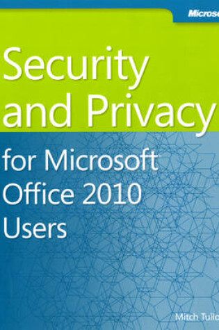 Cover of Security and Privacy For Microsoft Office 2010 Users