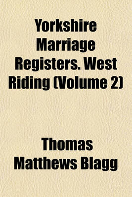 Book cover for Yorkshire Marriage Registers. West Riding (Volume 2)