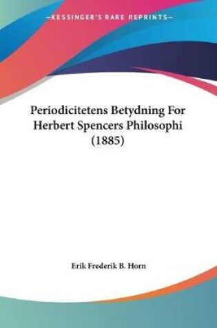 Cover of Periodicitetens Betydning For Herbert Spencers Philosophi (1885)