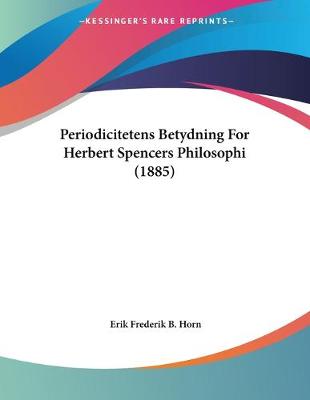 Book cover for Periodicitetens Betydning For Herbert Spencers Philosophi (1885)