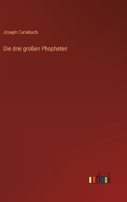 Book cover for Die drei großen Phopheten