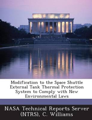 Book cover for Modification to the Space Shuttle External Tank Thermal Protection System to Comply with New Environmental Laws