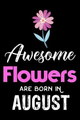 Book cover for Awesome Flowers Are Born in August