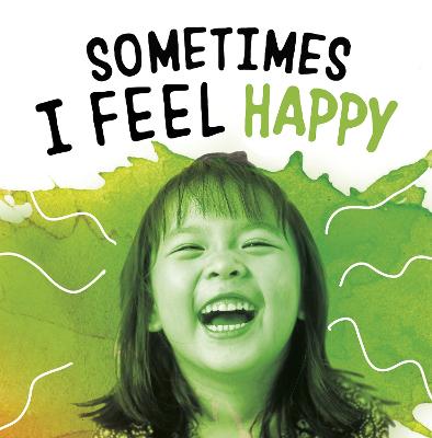 Book cover for Sometimes I Feel Happy