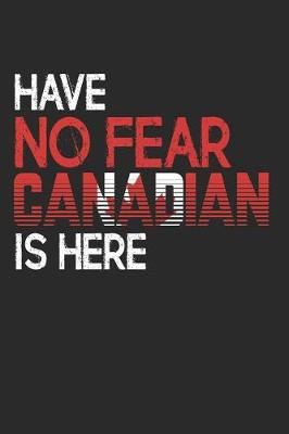 Book cover for Have No Fear Canadian Is Here