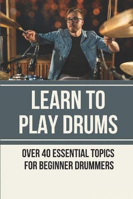 Cover of Learn To Play Drums