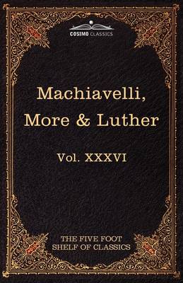 Book cover for Machiavelli, More & Luther