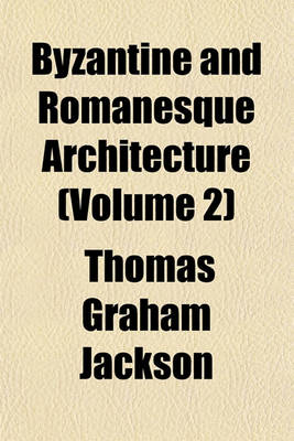 Book cover for Byzantine and Romanesque Architecture (Volume 2)