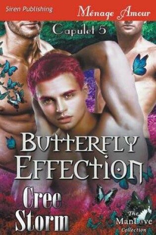 Cover of Butterfly Effection [Capulet 5] (Siren Publishing Menage Amour Manlove)