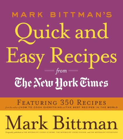 Book cover for Mark Bittman's Quick and Easy Recipes from the New York Times