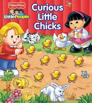 Book cover for Fisher Price Little People Curious Little Chicks
