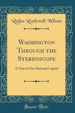 Cover of Washington Through the Stereoscope