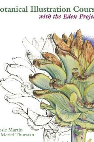 Cover of Botanical Illustration Course with the Eden Project