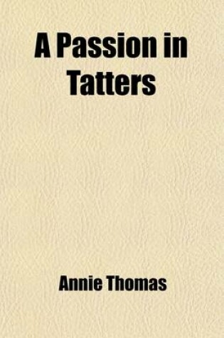 Cover of A Passion in Tatters