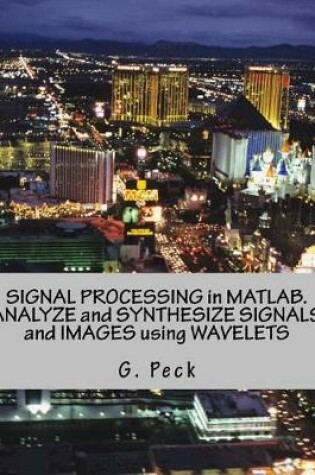 Cover of Signal Processing in Matlab. Analyze and Synthesize Signals and Images Using Wavelets