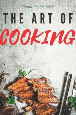 Cover of Blank Recipe Book The Art Of Cooking