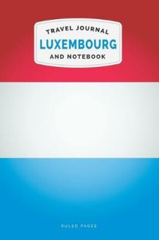 Cover of Luxembourg Travel Journal and Notebook