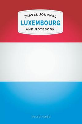 Book cover for Luxembourg Travel Journal and Notebook