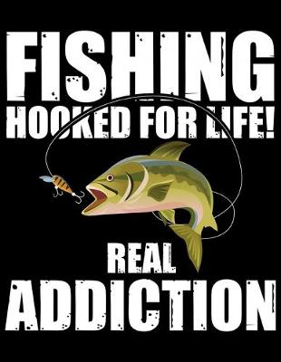 Book cover for Fishing Hooked For Life Real Addiction
