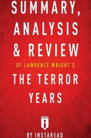 Cover of Summary, Analysis & Review of Lawrence Wright's the Terror Years by Instaread