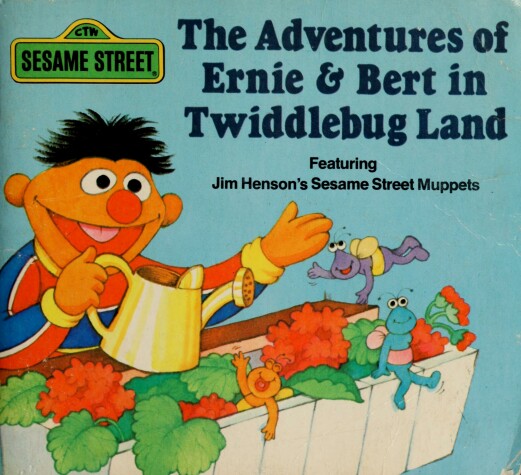 Book cover for Adventures of Ernie and Bert in Twiddlebug Land