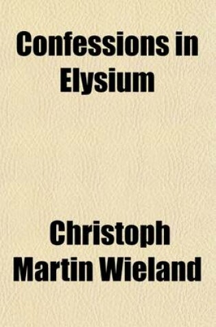 Cover of Confessions in Elysium