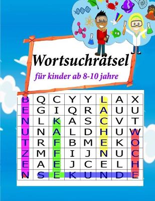 Book cover for wortsuchrätsel für kinder ab 8-10 jahre