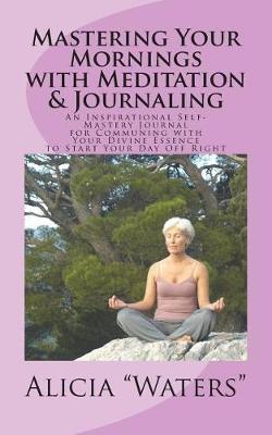 Book cover for Mastering Your Mornings with Meditation & Journaling