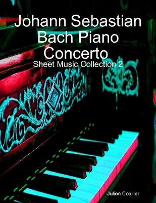 Book cover for Johann Sebastian Bach Piano Concerto Sheet Music Collection 2