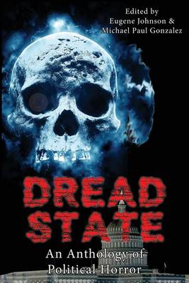 Book cover for Dread State - A Political Horror Anthology