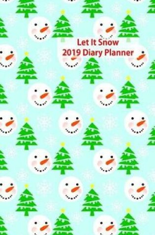 Cover of Let It Snow 2019 Diary Planner