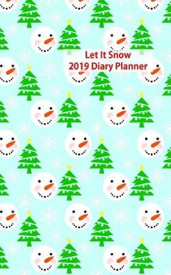 Book cover for Let It Snow 2019 Diary Planner