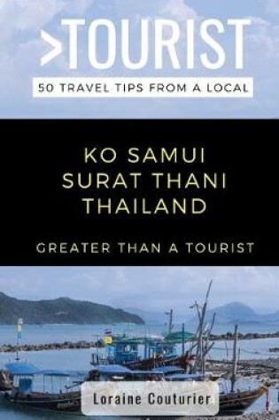 Cover of Greater Than a Tourist- Ko Samui Surat Thani Thailand