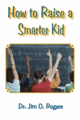 Book cover for How to Raise a Smarter Kid