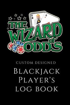 Book cover for Blackjack Player's Log Book Custom Designed Wizard of Odds