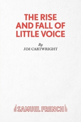 Cover of The Rise and Fall of Little Voice