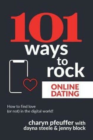 Cover of 101 Ways to Rock Online Dating