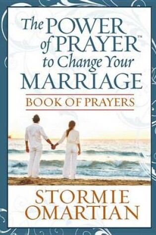 Cover of The Power of Prayer to Change Your Marriage Book of Prayers