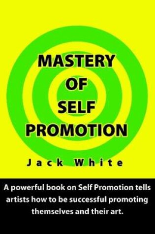 Cover of Mastery of Self Promotion