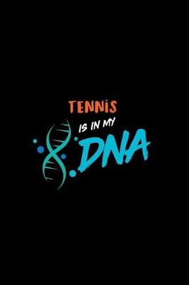 Book cover for Tennis Is in My DNA