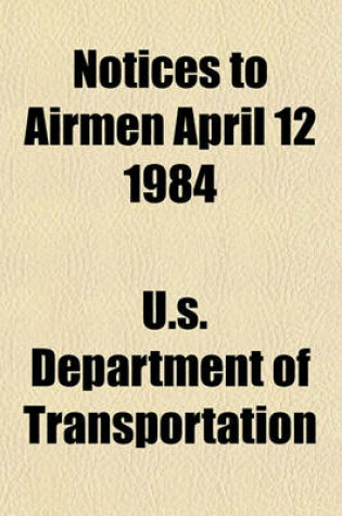 Cover of Notices to Airmen April 12 1984