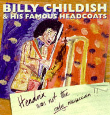 Book cover for Billy Childish and His Famous Headcoats