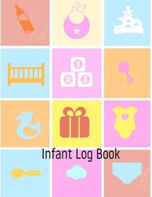 Book cover for Infant Log Book